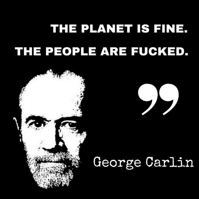 happy earth day-george carlin quote